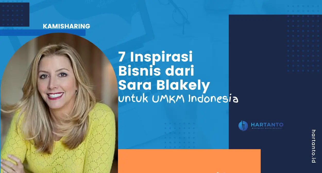 7 inspirasi bisnis hasil belajar dari sara blakely untuk umkm indonesia