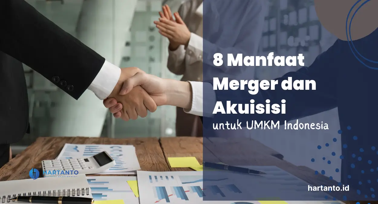 8 manfaat merger dan akuisisi umkm indonesia