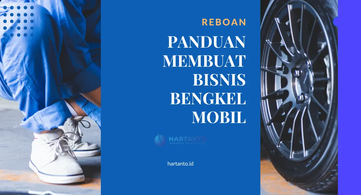 panduan membuat bisnis bengkel mobil