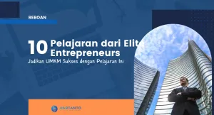 pelajaran dari elite entrepreneurs untuk umkm indonesia