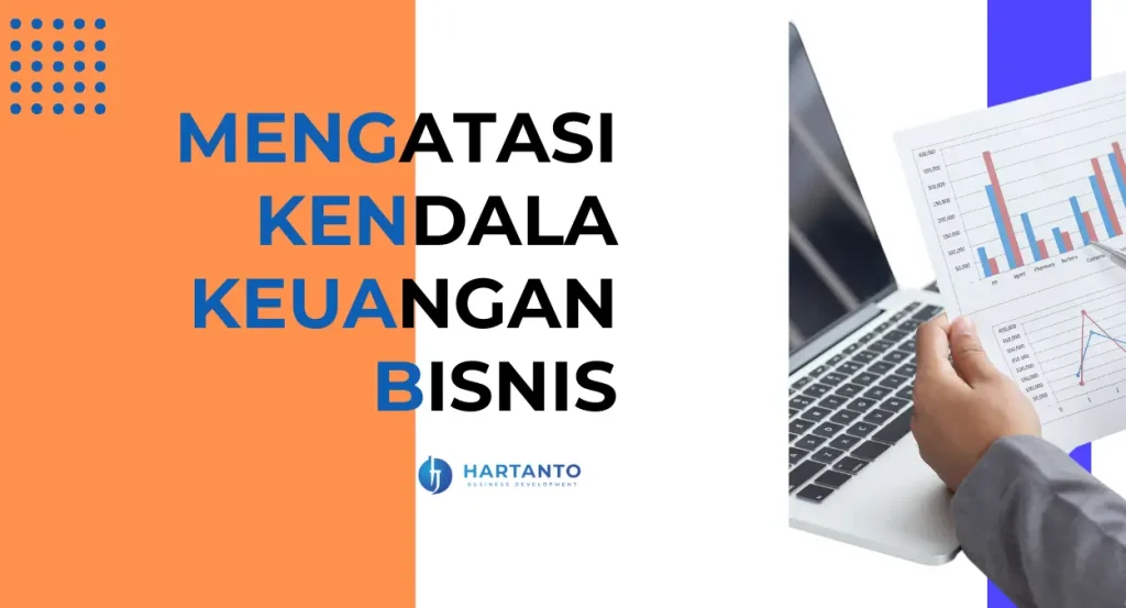 cara mengatasi kendala keuangan bisnis